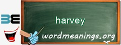 WordMeaning blackboard for harvey